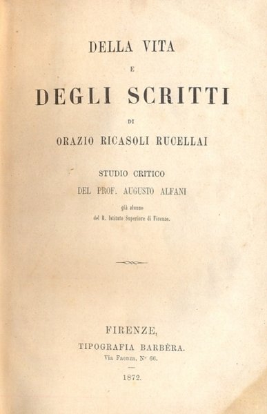 Della vita e degli scritti di Orazio Ricasoli Rucellai. Studio …