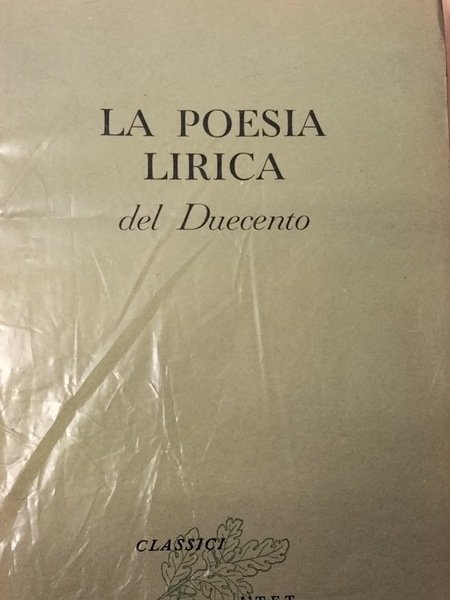 La poesia lirica del Duecento. A cura di Carlo Salinari …