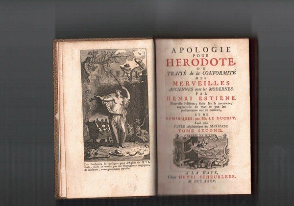 Apologie pour Herodote. Ou Traite de la Conformite des Merveilles …