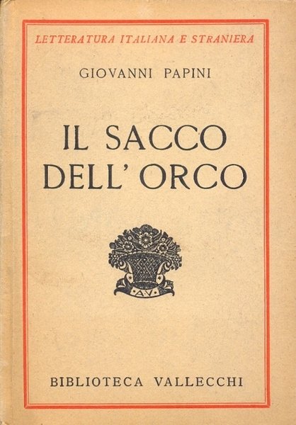 Il sacco dell'orco. Prefazione di Allodoli. Prima edizione (Letteratura italiana …