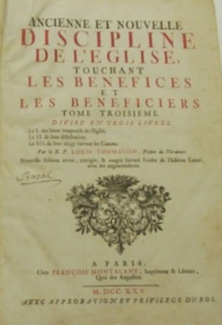 Ancienne et nouvelle discipline de l'eglise, touchant les benefices et …