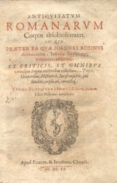 Antiquitatum romanarum corpus absolutissimum, in quo praeter ea quae Ioannes …