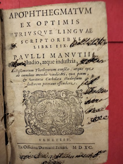 Apophthegmatum ex Optimis Utrisque Lingae Scriptoribus. Libri IIX. Paulli Manutii …