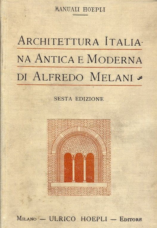 Architettura Italiana antica e moderna.