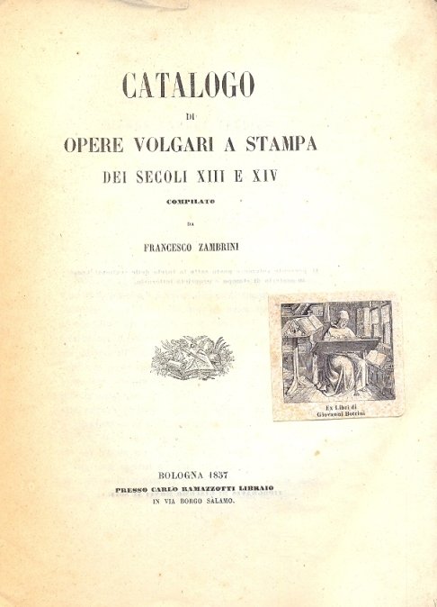 Catalogo di opere volgari a stampa dei secoli XIII e …