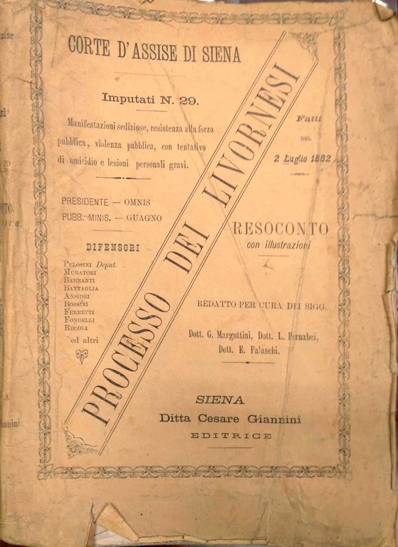 Corte d'Assise di Siena. Processo dei Livornesi. Fatti del 2 …