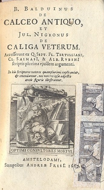 De Calceo antiquo, et Jul. Nigronus de Caliga veterum. Accesserunt …