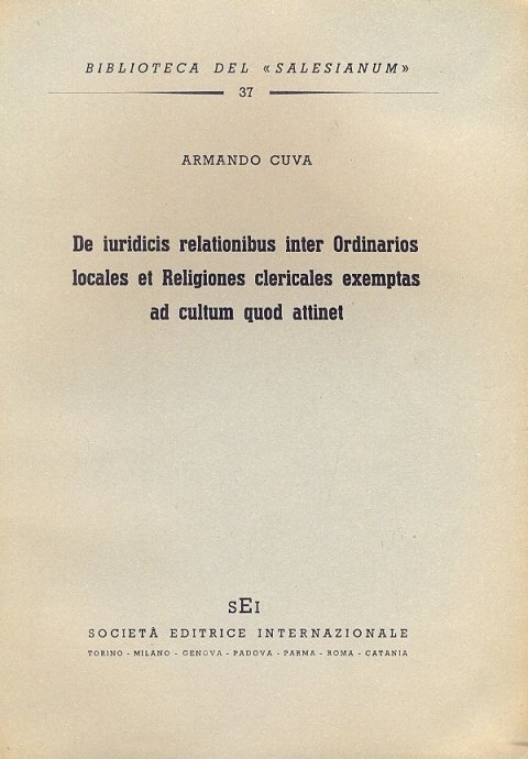 De iuridicis relationibus inter ordinarios locales et religiones clericales exemptas …