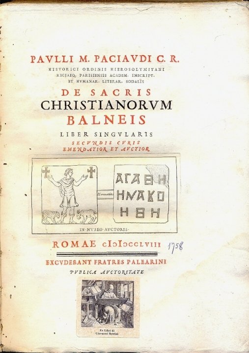 De Sacris Christianorum Balneis. Liber singularis secundis curis emendatior et …