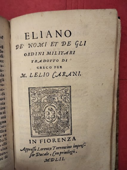 Del modo dell'accampare tradotto di greco per M. Philippo Strozzi. …