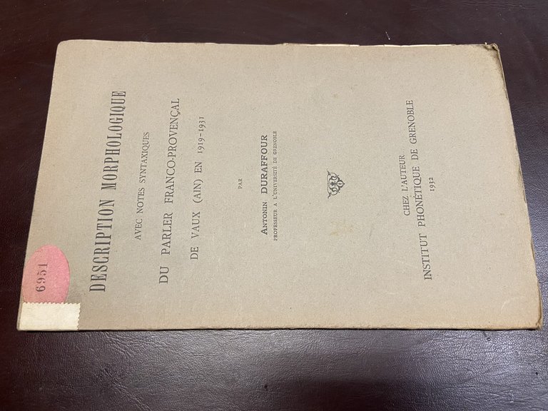 Description morphologique avec notes syntaxiques du parler Franco-Provençal de vaux …