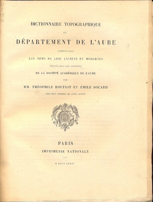 Dictionnaire topographique de la France comprenant les noms de lieu …