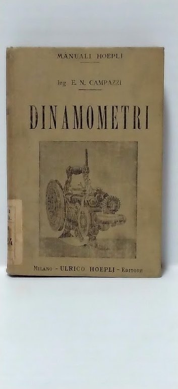 Dinamometri. Apparecchi per le misure delle forze e del lavoro …