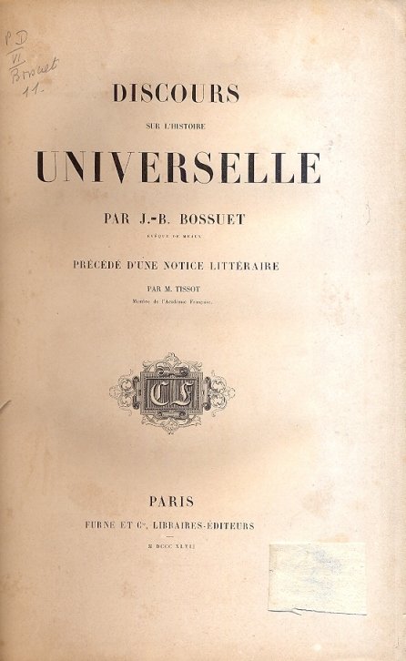 Discours sur l'Histoire Universelle. Prècèdè d'une notice littèraire par M. …