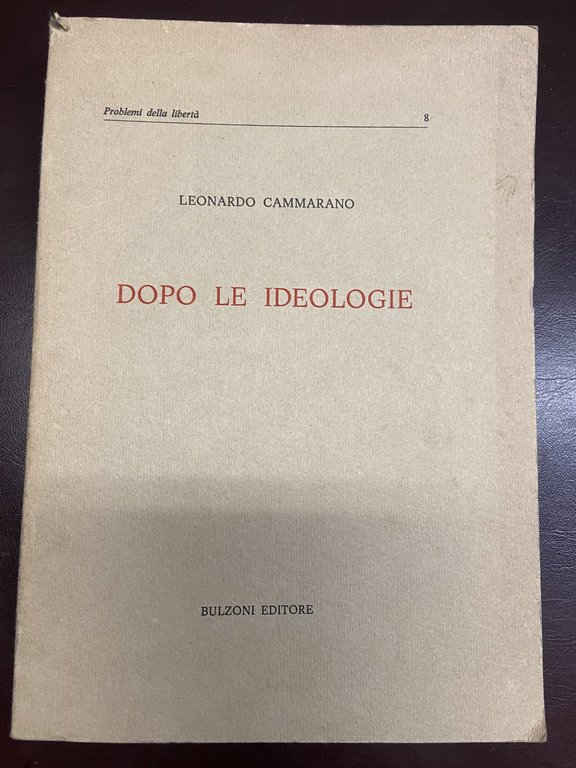 Dopo le ideologie.Problemi della liberta n 8