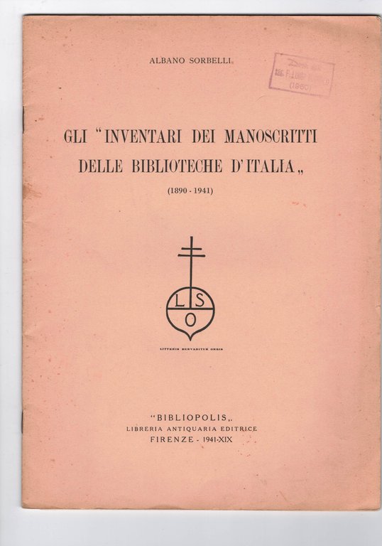 Gli inventari dei manoscritti delle Biblioteche d'Italia (1890-1941). Estratto dal …