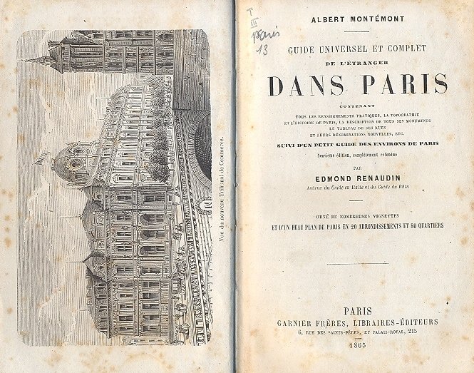 Guide universel et complet de l'etranger dans Paris. Contenant tous …