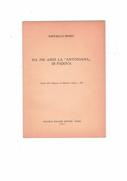 Ha 700 anni la "Antoniana. di Padova". Estratto dall'Almanacco dei …