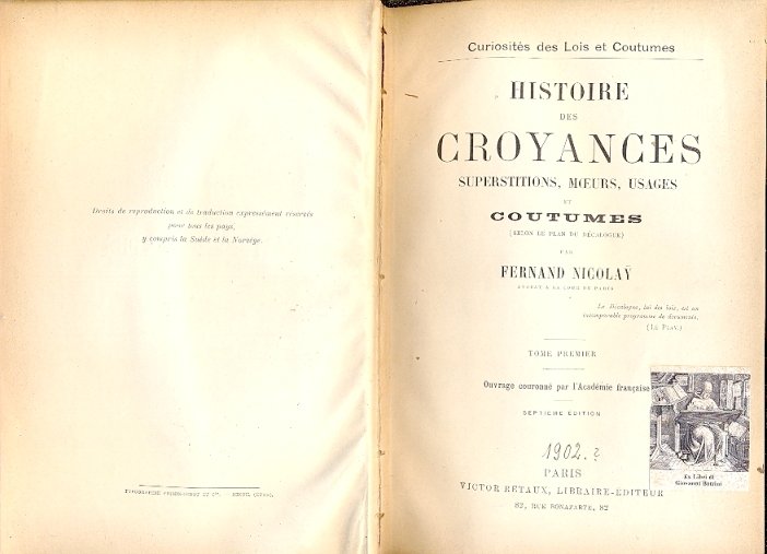 Histoire des Croyances (Curiositès des Lois et Coutumes). Superstitions, Moeurs, …