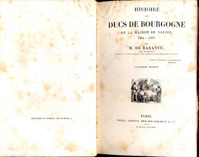 Histoire des Ducs de Bourgogne de la Maison de Valois …