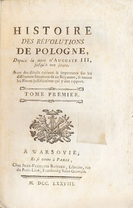 Histoire des Revolutions de Pologne, Depuis la mort d'Auguste III, …