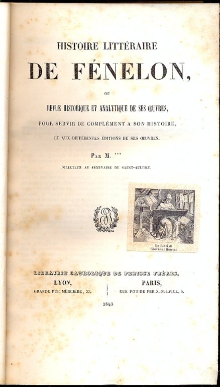 Histoire Litteraire De Fenelon, ou revue historique et analitique de …