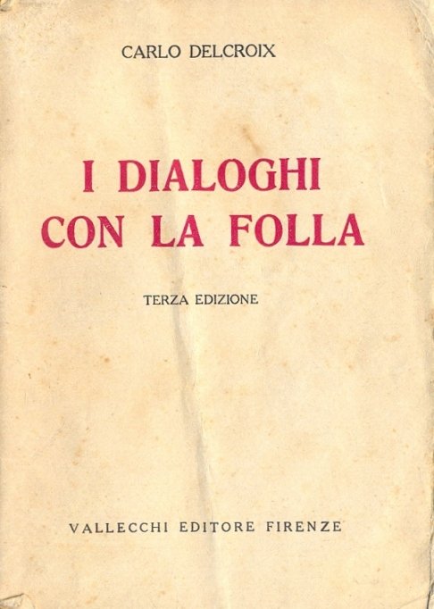 I dialoghi con la folla. Seconda edizione.
