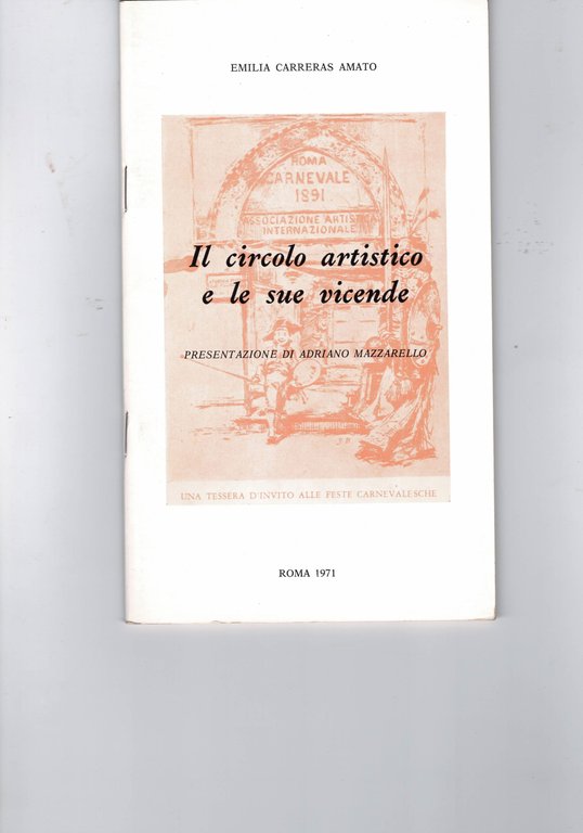 Il circolo artistico e le sue vicende. Presentazione di Adriano …