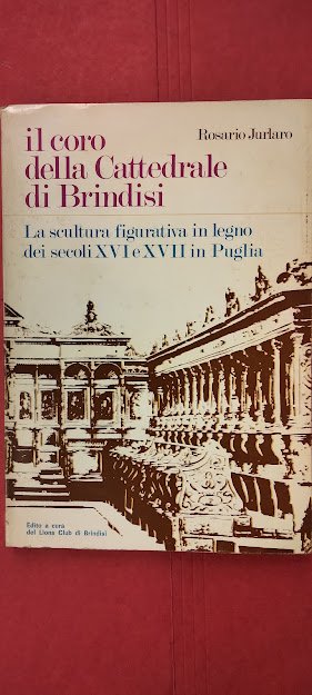 Il coro della Cattedrale di Brindisi. La scultura figurativa in …