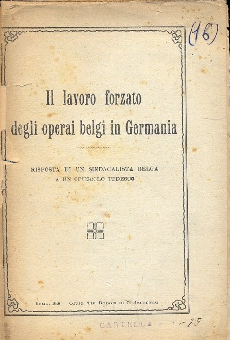 Il lavoro forzato degli operai belgi in Germania. Risposta di …