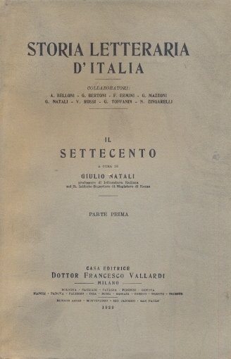 Il settecento (Storia letteraria d'Italia). Parte prima.