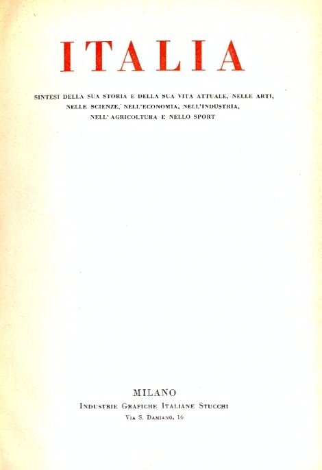Italia. Sintesi della sua storia e della sua vita attuale, …