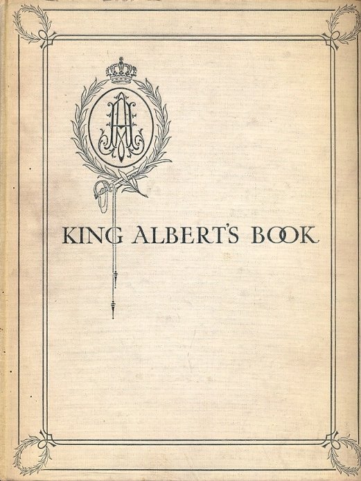 King Albert's book. A tribute to the belgian king and …