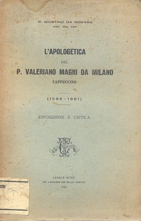 L'apologetica del P. Valeriano Magni da Milano - 1586/1661. Esposizione …