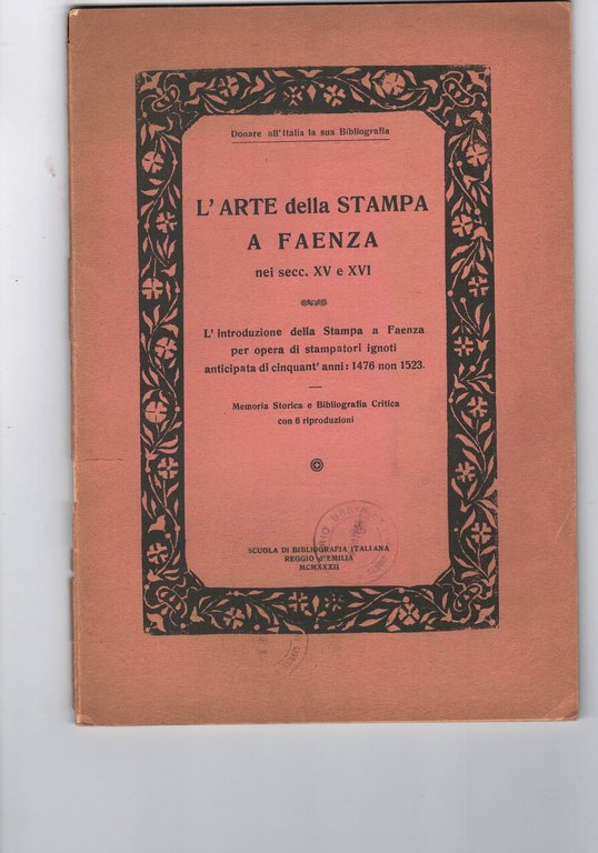 L'arte della stampa a Faenza nei secc. XV e XVI. …