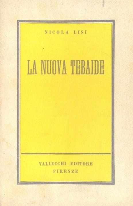 La nuova tebaide.
