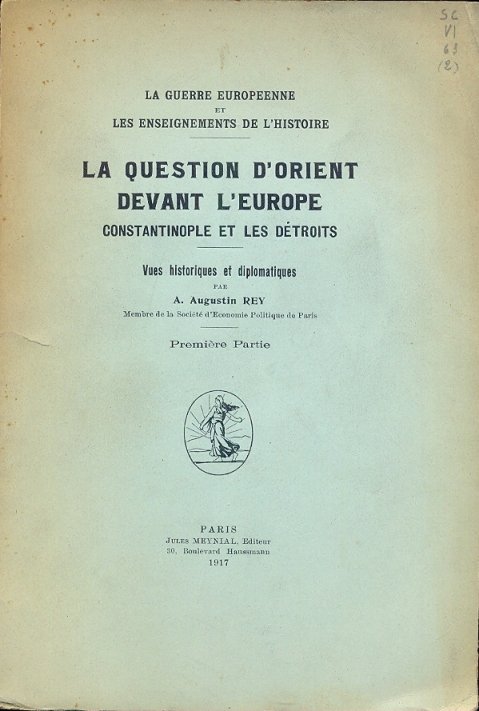 La question d'Orient devant l' Europe Constantinople et les Dètroits. …