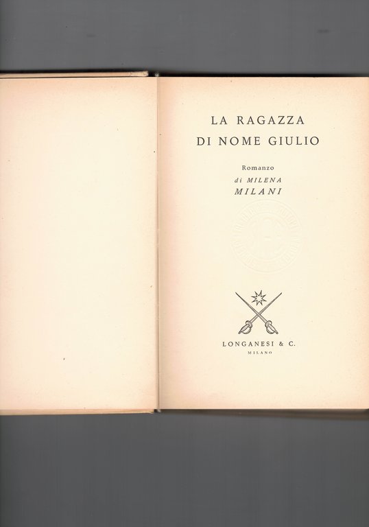 La ragazza di nome Giulio. Romanzo.