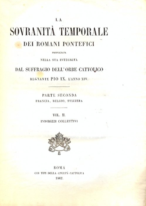 La Sovranità temporale dei Romani Pontefici propugnata nella sua integrità …