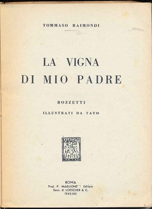 La vigna di mio padre. Bozzetti ill. da Tato.