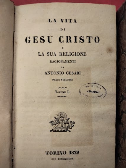 La vita di Gesù Cristo e la Sua religione. Ragionamenti.