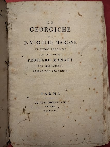 Le Georgiche in versi italiani del marchese Prospero Manara.