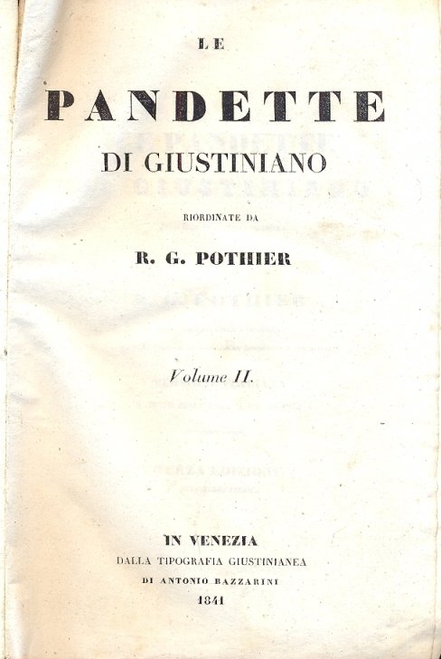 Le pandette di Giustiniano riordinate da R. G. Pothier. Con …