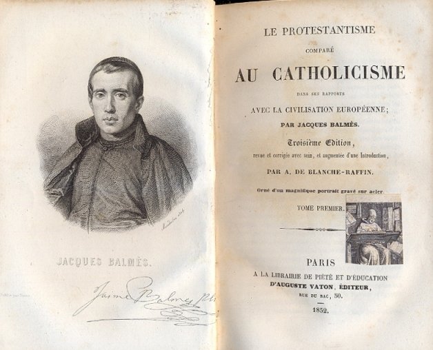 Le Protestantisme compare au Catholicisme dans ses rapports avec la …