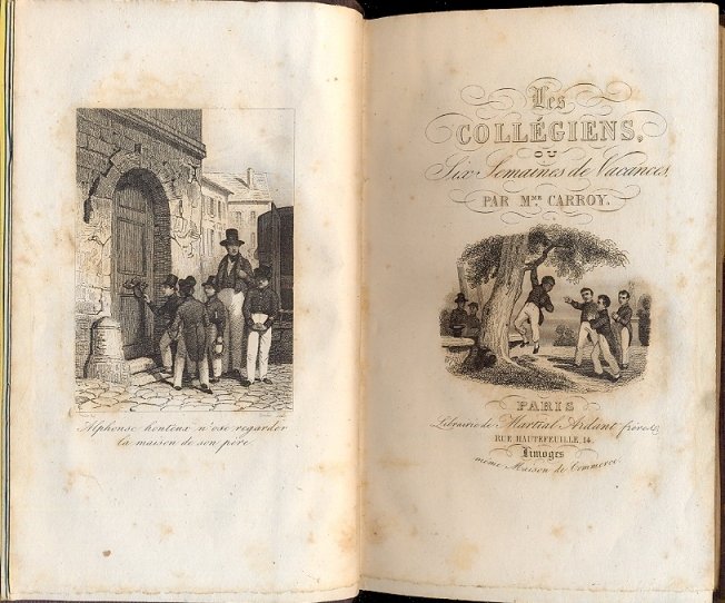 Les Collegiens, ou Six Semaines de vacances Bibliothèque Religieuse, Morale, …