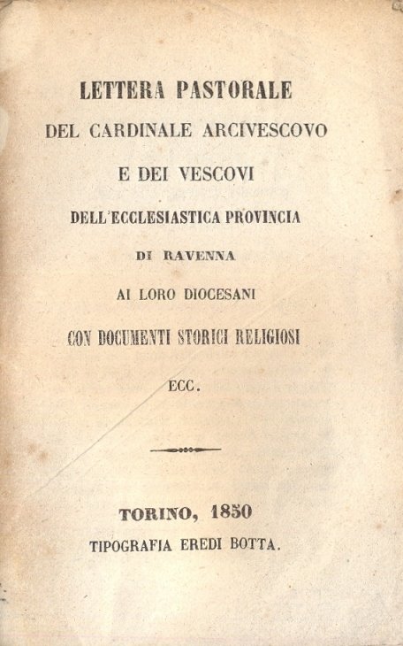 Lettera pastorale del cardinale arcivescovo e dei vescovi dell'ecclesiastica provincia …
