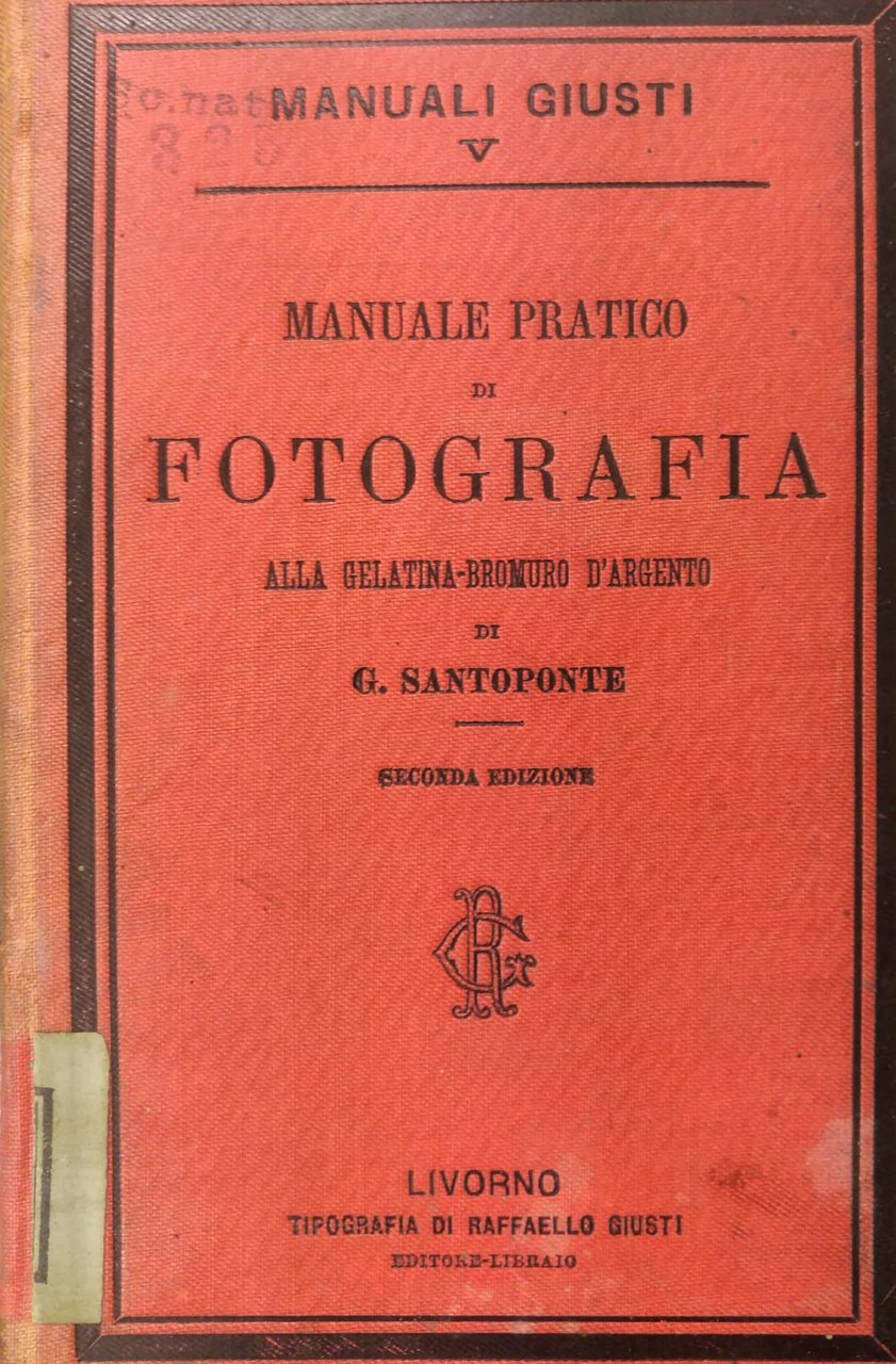 Manuale pratico di fotografia alla gelatina bromuro d'argento, secondo i …