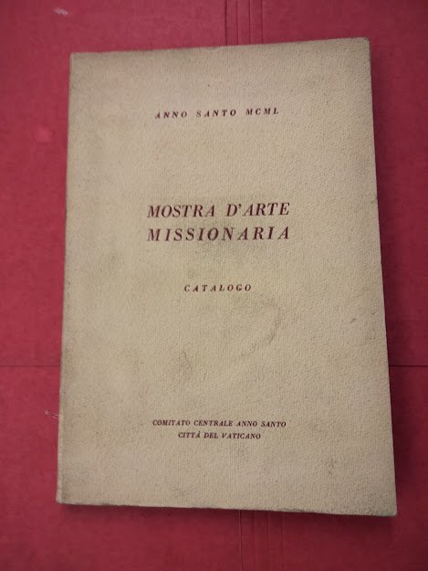 Mostra d'Arte Missionaria. Catalogo.