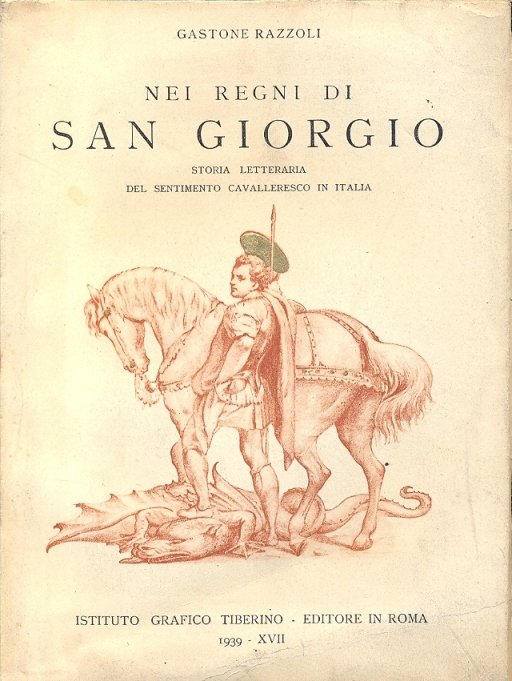 Nei regni di San Giorgio. Storia letteraria del sentimento cavalleresco …
