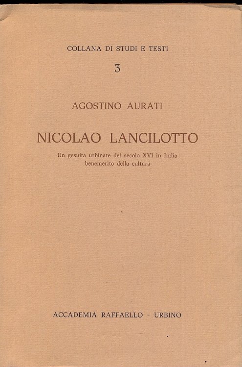 Nicolao Lancilotto un gesuita urbinate del secolo XVI in India …